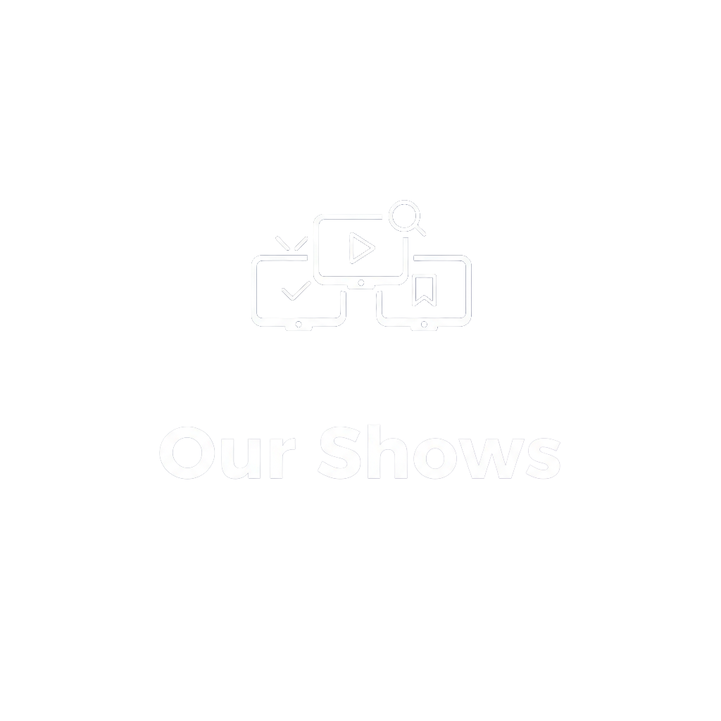 Our Shows